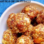 Figs & dry fruits ladoo