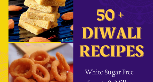 Diwali Snacks Recipes Collection- Sweets & Savouries