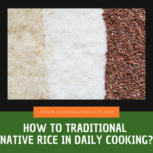 How to use native rice varieties every day?